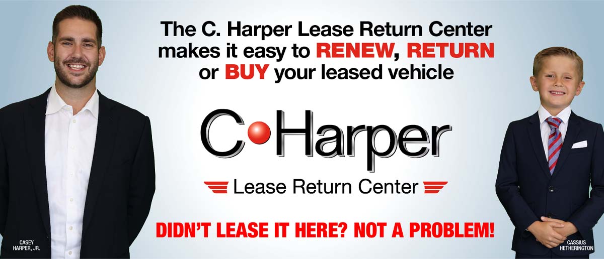 C. Harper Lease Return Center - Didn't Lease it Here? Not a Problem!